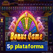 5p plataforma